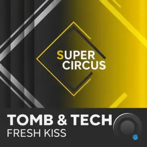 Tomb & Tech - Fresh Kiss (2026)