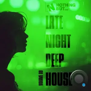 Nothing But... Late Night Deep House, Vol. 09 (2026)