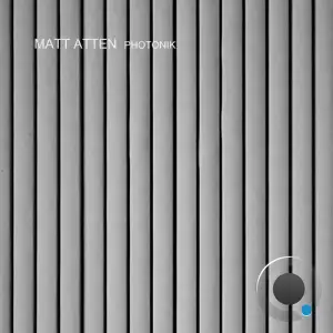 Matt Atten - Photonik (2026)