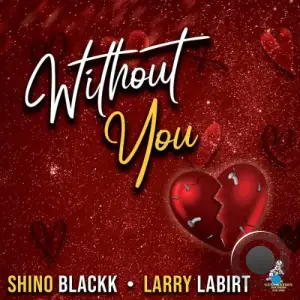 Shino Blackk x Larry La Birt - Without You (2026)