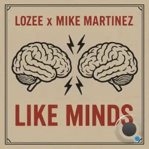 LoZee X Mike Martinez - Like Minds (2026)