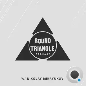 Nikolay Mikryukov - Round Triangle Podcast 101 (2026-01-19)