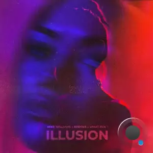 Brooks & Mike Williams & WHAT EIllusion (2026)