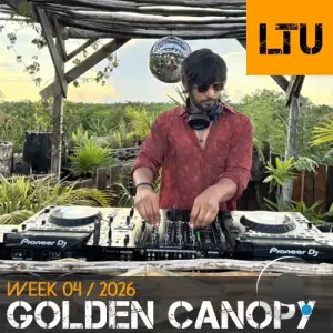 Golden Canopy - Ltu Podcast Week 142 (2026-01-26)