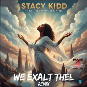Stacy Kidd x Tiffany Jenkins - We Exalt Thee (2026)
