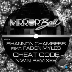 Shannon Chambers x Fabien Myles - Cheat Code (N.W.N. Remixes) (2026)