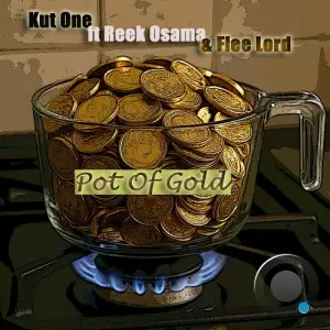 Kut One - Pot Of Gold feat Reek Osama, Flee Lord (2026)