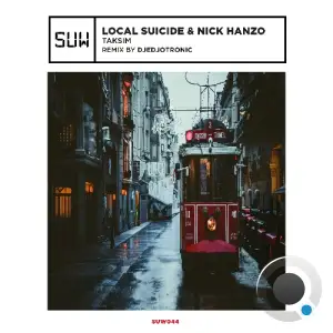 Local Suicide & Nick Hanzo - Taksim (2026)