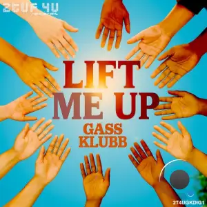 Gass Klubb - Lift Me Up (2026)