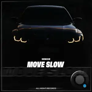Senior - Move Slow (2026)