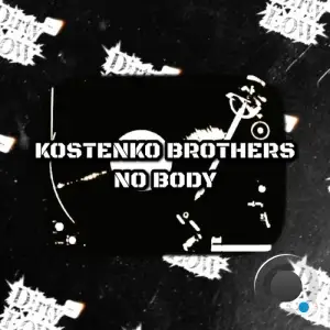 Kostenko Brothers - No Body (2026)
