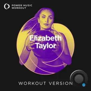 Power Music Workout - Elizabeth Taylor (2026)