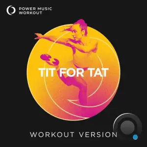 Power Music Workout - TIT FOR TAT (2026)