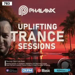 Dj Phalanx - Uplifting Trance Sessions Ep. 783 (2026-01-28)