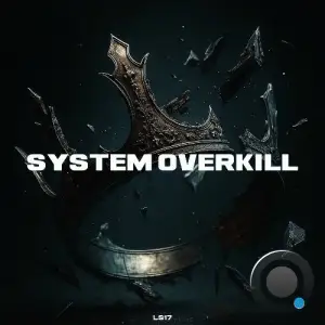 LS17 - System Overkill (2026)
