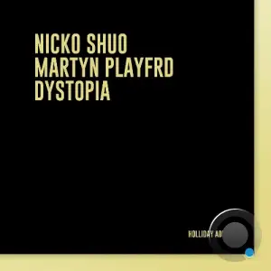 Nicko Shuo & Martyn Playfrd - Dystopia (2026)
