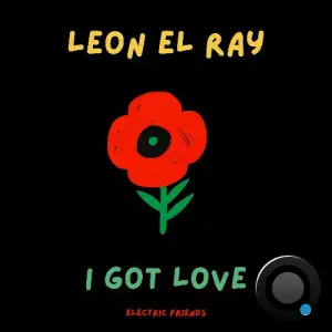 Leon El Ray - I Got Love (2026)