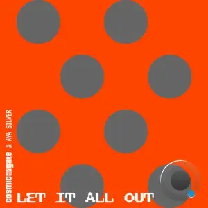 Cosmic Gate & Ava Silver - Let It All Out (2026)