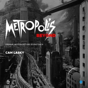 Cam Lasky - METROPOLIS BEYOND Pt.1 (2026)