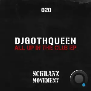 DJGothQueen - All Up In The Club (2026)