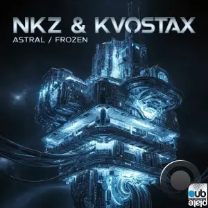 NKZ & Kvostax - Astral / Frozen (2026)