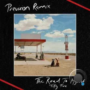 Fifty Five - The Road To Myself (Prevision Remix) (2026)