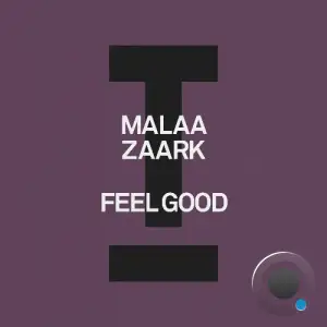 Malaa & Zaark - Feel Good (2026)