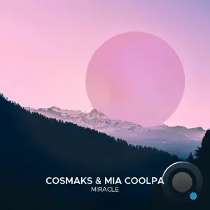 Cosmaks & Mia Coolpa - Miracle (2026)
