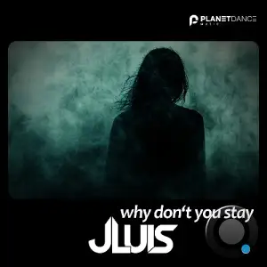 Jluis - Why Don't You Stay (2026)