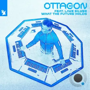 Ottagon Feat Lake Silver - What The Future Holds (2026)