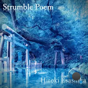 Hiroki Esashika - Strumble Poem (2026)