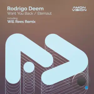 Rodrigo Deem - Want You Back / Eternaut (2026)