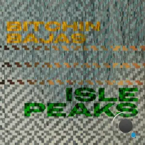 Bitchin Bajas - Isle Peaks (2026)