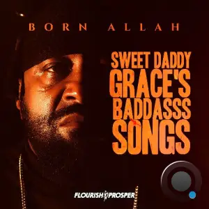 Born Allah - Sweet Daddy Grace's BaddAsss Songs (2026)