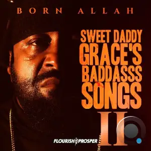 Born Allah - Sweet Daddy Grace's BaddAsss Songs II (2026)