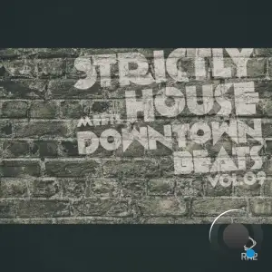Strictly House Meets Downtown Beats, Vol.09 (2026)