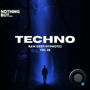 Nothing But. Techno (Raw/Deep/Hypnotic), Vol. 28 (2026)