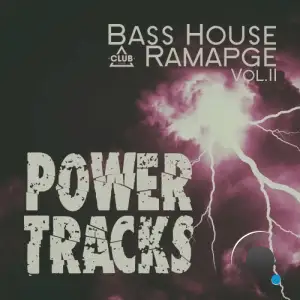 Bass House Rampage: Power Tracks, Vol. 11 (2026)