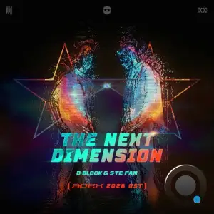 D-Block & S-Te-Fan - The Next Dimension (APEX 2026 OST) (2026)