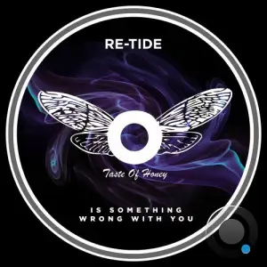 Re-Tide - Is Something Wrong With You (2026)