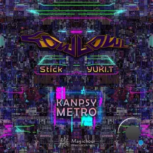 Fowlowl Vs. Stick & Yuki.T - Kanpsy Metro (2026)