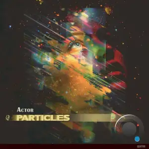 Actor - Particles (2026)