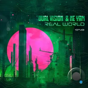 Dual Vision & Ne Yam - Real World (2026)