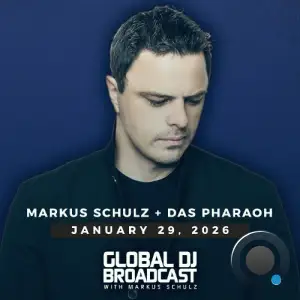 Markus Schulz & Das Pharaoh - Global Dj Broadcast (2026-01-29)