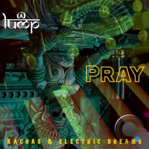 Kachas & Electric Dreams (BR) & Leonardo Britto - Pray (2026)