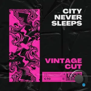 Vintage Cut - City Never Sleeps (2026)
