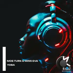 Moe Turk & Miss Eva - YOBA (2026)