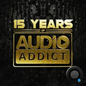 15 Years Of Audio Addict Records (2026)
