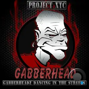 Project XTC - Gabberheadz Dancing In The Streets (2026)