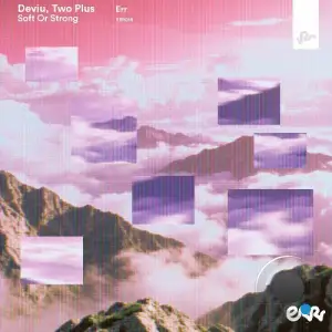 Deviu & Two Plus - Soft Or Strong (2026)